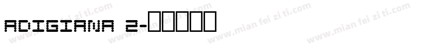 adigiana 2字体转换